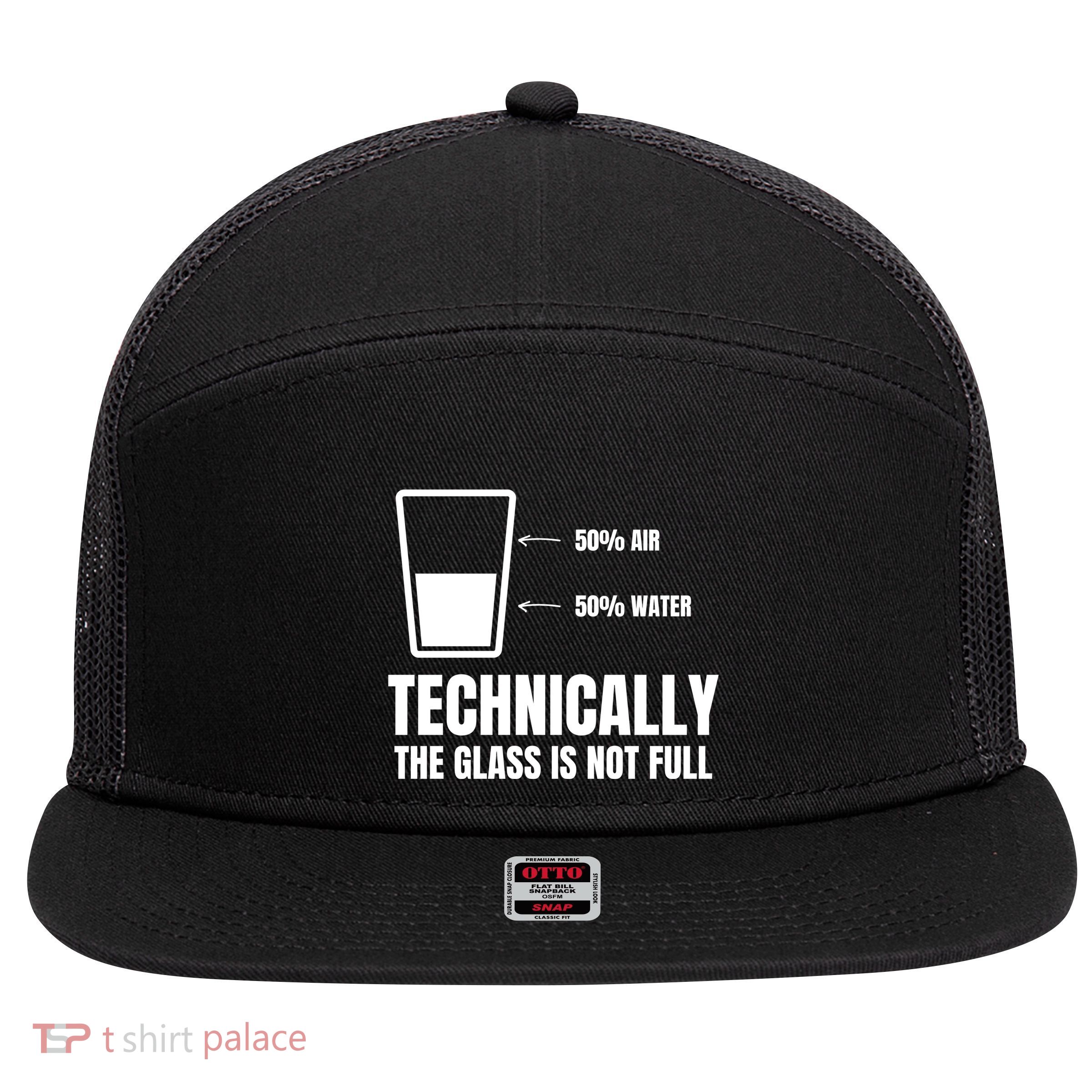 Glass Half Full Funny Technically Not Empty Sarcastic 7 Panel Mesh Trucker Snapback Hat