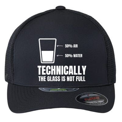 Glass Half Full Funny Technically Not Empty Sarcastic Flexfit Unipanel Trucker Cap