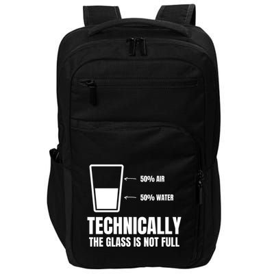 Glass Half Full Funny Technically Not Empty Sarcastic Impact Tech Backpack