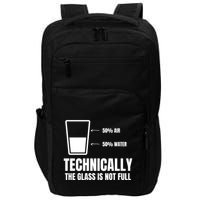 Glass Half Full Funny Technically Not Empty Sarcastic Impact Tech Backpack