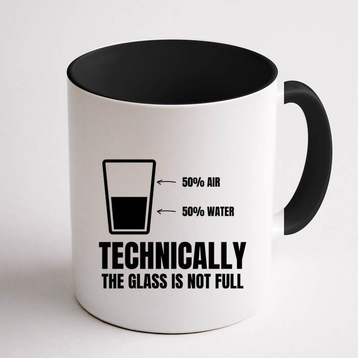 Glass Half Full Funny Technically Not Empty Sarcastic Mug