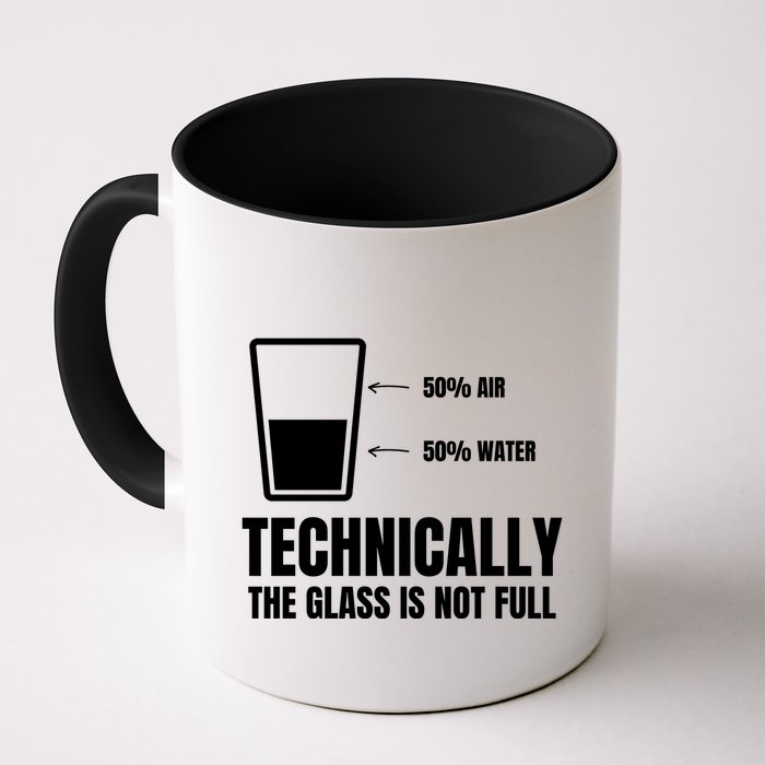 Glass Half Full Funny Technically Not Empty Sarcastic Mug