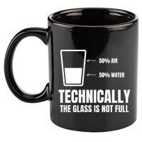 Glass Half Full Funny Technically Not Empty Sarcastic 11oz C Handle Ceramic Mug