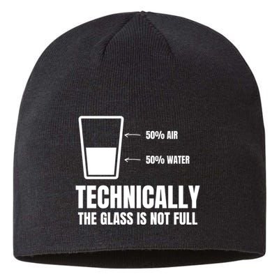 Glass Half Full Funny Technically Not Empty Sarcastic Sustainable Beanie