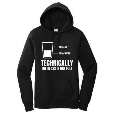 Glass Half Full Funny Technically Not Empty Sarcastic Women's Pullover Hoodie
