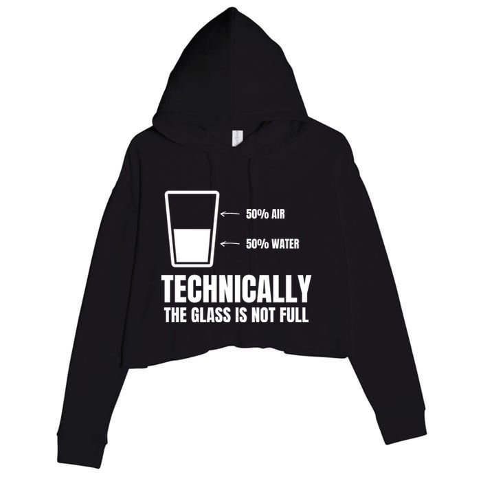 Glass Half Full Funny Technically Not Empty Sarcastic Crop Fleece Hoodie