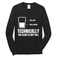 Glass Half Full Funny Technically Not Empty Sarcastic Tall Long Sleeve T-Shirt