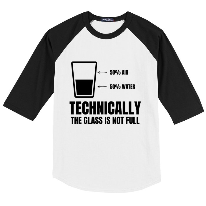 Glass Half Full Funny Technically Not Empty Sarcastic Baseball Sleeve Shirt