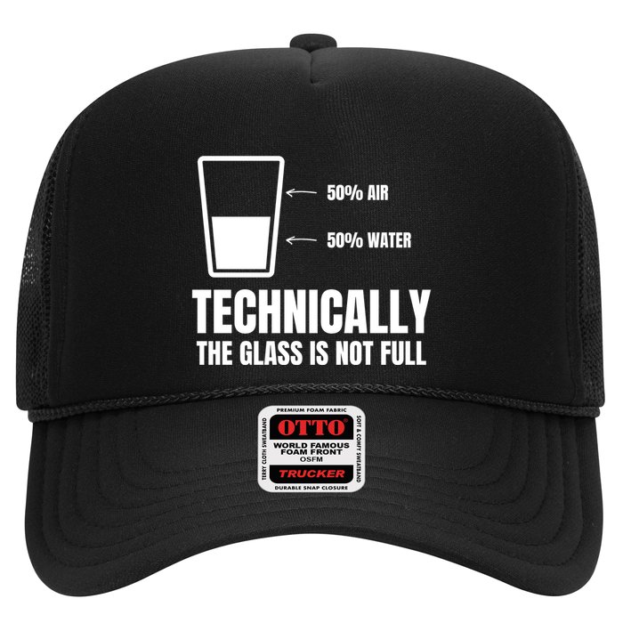 Glass Half Full Funny Technically Not Empty Sarcastic Trucker Hat
