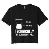 Glass Half Full Funny Technically Not Empty Sarcastic Crop Top