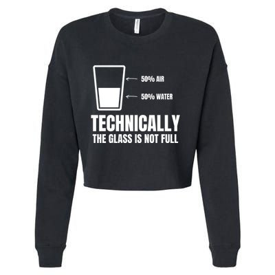 Glass Half Full Funny Technically Not Empty Sarcastic Cropped Pullover Crew