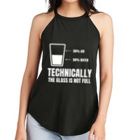 Glass Half Full Funny Technically Not Empty Sarcastic Women's Perfect Tri Rocker Tank