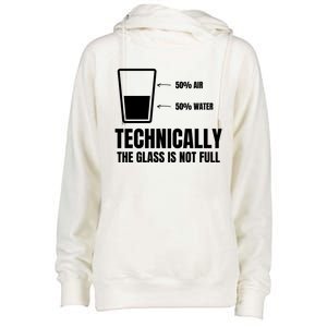 Glass Half Full Funny Technically Not Empty Sarcastic Womens Funnel Neck Pullover Hood