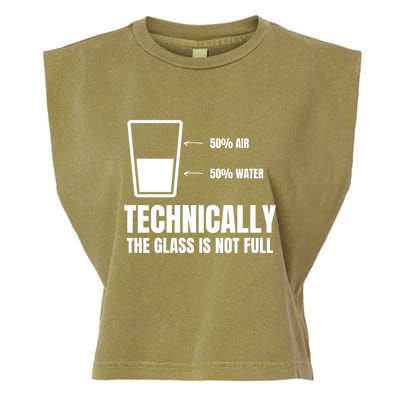 Glass Half Full Funny Technically Not Empty Sarcastic Garment-Dyed Women's Muscle Tee