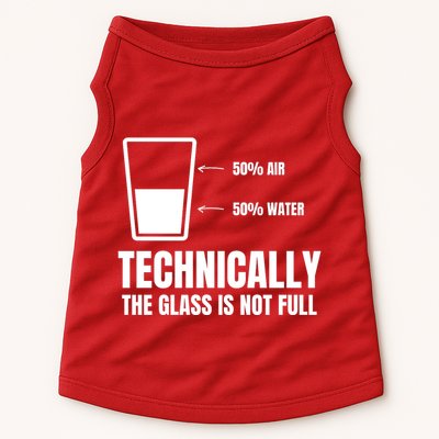 Glass Half Full Funny Technically Not Empty Sarcastic Doggie Tank