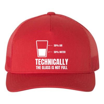 Glass Half Full Funny Technically Not Empty Sarcastic Yupoong Adult 5-Panel Trucker Hat