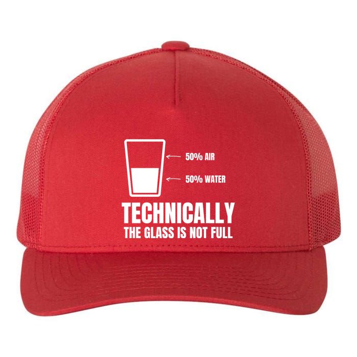 Glass Half Full Funny Technically Not Empty Sarcastic Yupoong Adult 5-Panel Trucker Hat