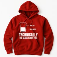 Glass Half Full Funny Technically Not Empty Sarcastic Hoodie
