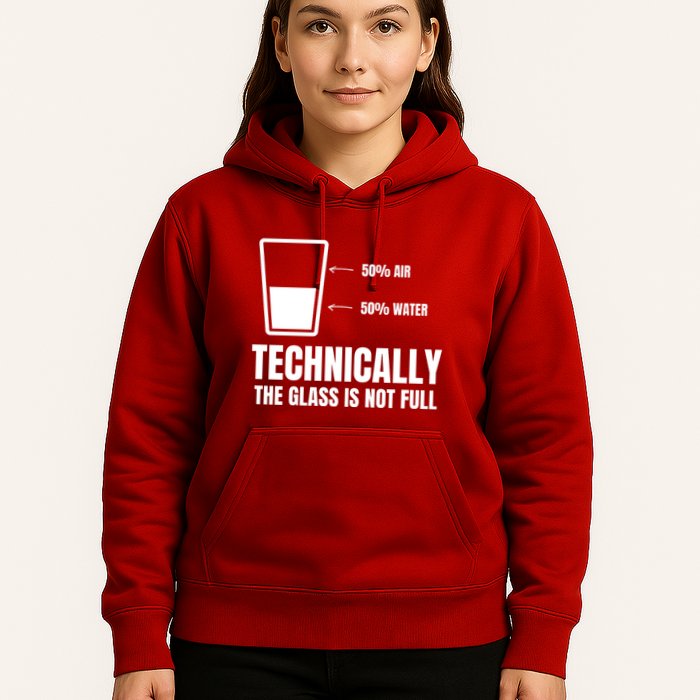 Glass Half Full Funny Technically Not Empty Sarcastic Hoodie