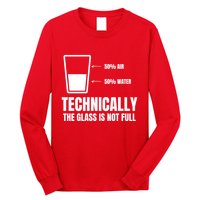 Glass Half Full Funny Technically Not Empty Sarcastic Long Sleeve Shirt