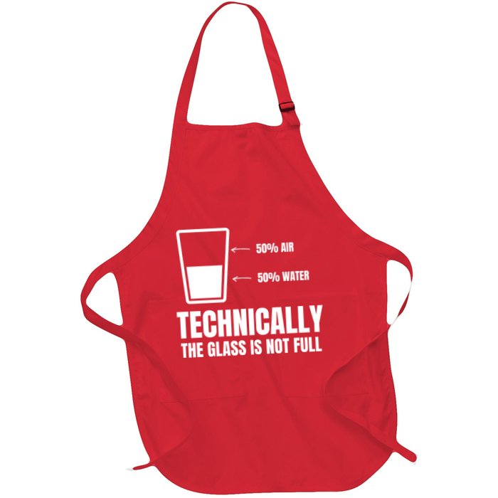 Glass Half Full Funny Technically Not Empty Sarcastic Apron