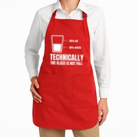 Glass Half Full Funny Technically Not Empty Sarcastic Apron