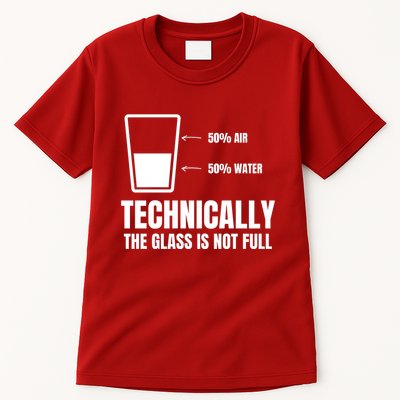 Glass Half Full Funny Technically Not Empty Sarcastic Tall T-Shirt