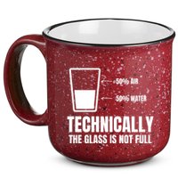 Glass Half Full Funny Technically Not Empty Sarcastic 15oz Campfire Ceramic Mug