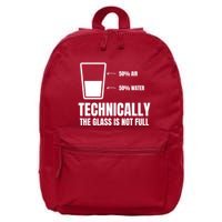 Glass Half Full Funny Technically Not Empty Sarcastic 16 in Basic Backpack
