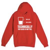 Glass Half Full Funny Technically Not Empty Sarcastic Premium Pullover Hoodie
