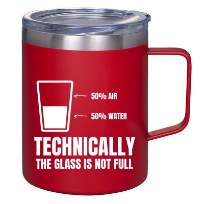 Glass Half Full Funny Technically Not Empty Sarcastic 12oz Stainless Steel Coffee Mug