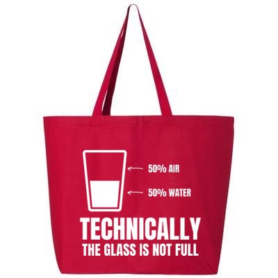 Glass Half Full Funny Technically Not Empty Sarcastic 25L Jumbo Tote