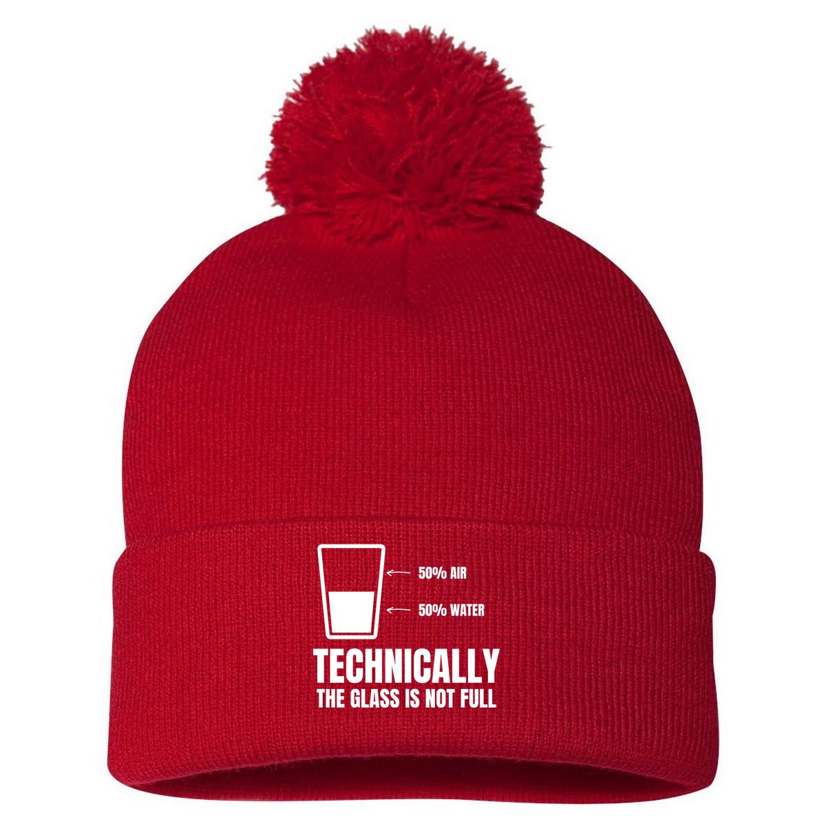 Glass Half Full Funny Technically Not Empty Sarcastic Pom Pom 12in Knit Beanie