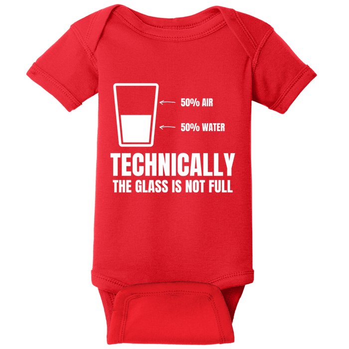 Glass Half Full Funny Technically Not Empty Sarcastic Baby Bodysuit