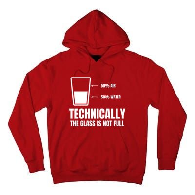 Glass Half Full Funny Technically Not Empty Sarcastic Tall Hoodie