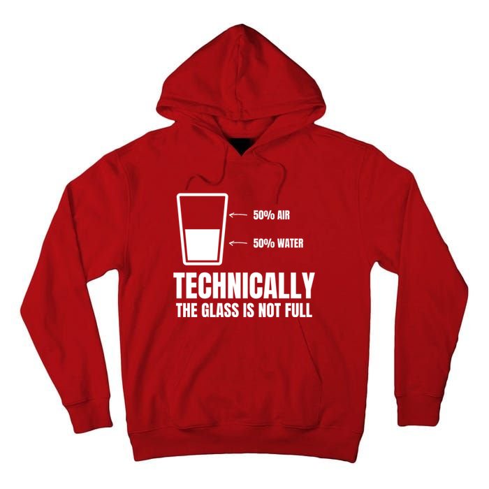 Glass Half Full Funny Technically Not Empty Sarcastic Tall Hoodie