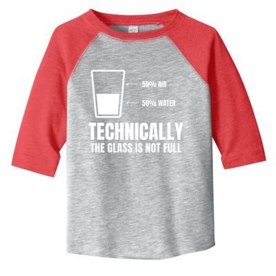 Glass Half Full Funny Technically Not Empty Sarcastic Toddler Fine Jersey T-Shirt