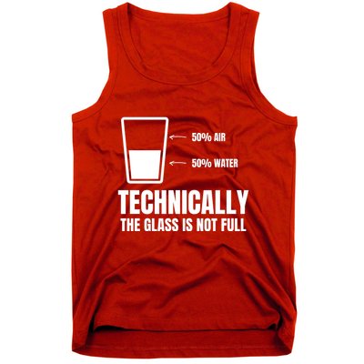 Glass Half Full Funny Technically Not Empty Sarcastic Tank Top