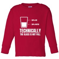 Glass Half Full Funny Technically Not Empty Sarcastic Toddler Long Sleeve Shirt