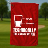 Glass Half Full Funny Technically Not Empty Sarcastic Golf Towel