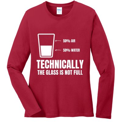 Glass Half Full Funny Technically Not Empty Sarcastic Ladies Long Sleeve Shirt