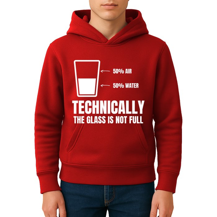 Glass Half Full Funny Technically Not Empty Sarcastic Kids Hoodie