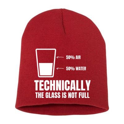 Glass Half Full Funny Technically Not Empty Sarcastic Short Acrylic Beanie