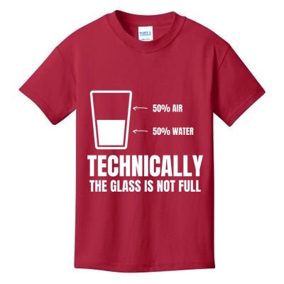 Glass Half Full Funny Technically Not Empty Sarcastic Kids T-Shirt