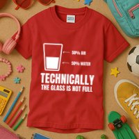 Glass Half Full Funny Technically Not Empty Sarcastic Kids T-Shirt