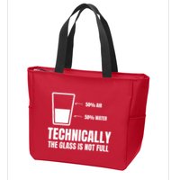 Glass Half Full Funny Technically Not Empty Sarcastic Zip Tote Bag