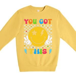 Groovy Hippie Face You Got This Motivational Testing Day Premium Crewneck Sweatshirt