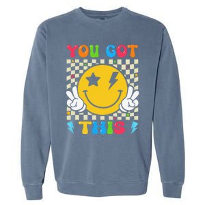 Groovy Hippie Face You Got This Motivational Testing Day Garment-Dyed Sweatshirt