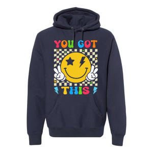 Groovy Hippie Face You Got This Motivational Testing Day Premium Hoodie