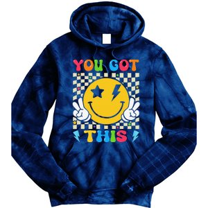 Groovy Hippie Face You Got This Motivational Testing Day Tie Dye Hoodie